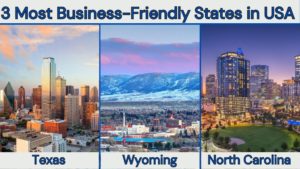 3 Most Business-Friendly States in USA
